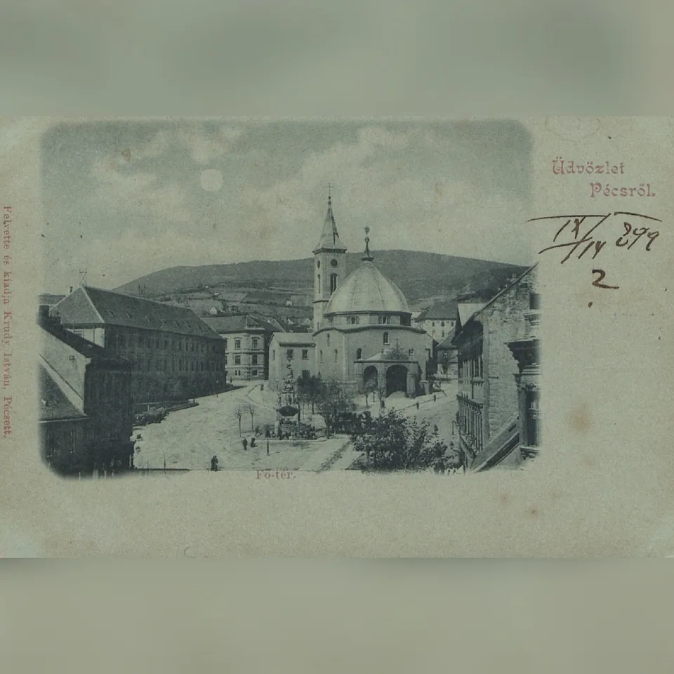 A pécsi Széchenyi tér – középpontjában a dzsámival – egy 1899-ben kitöltött képeslapon